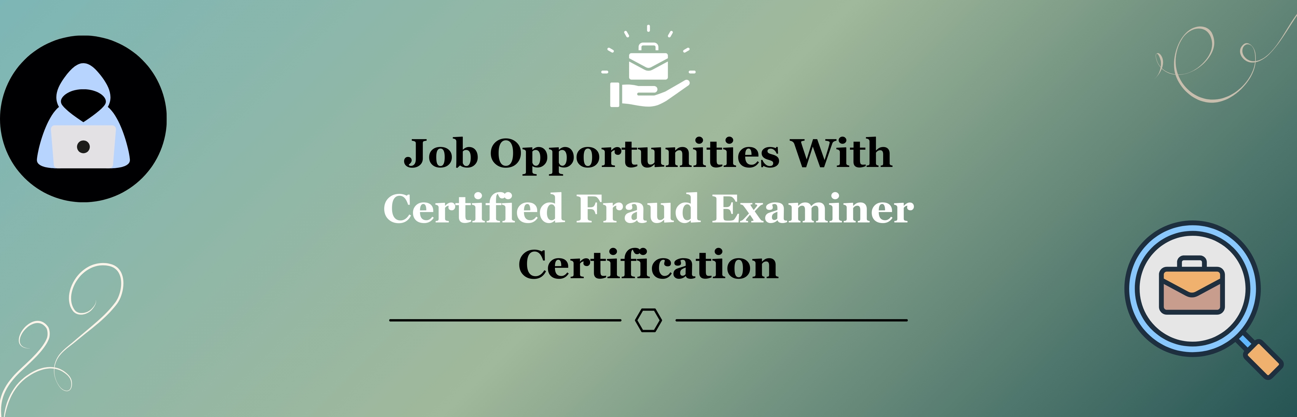 Job Opportunities With Certified Fraud Examiner Certification