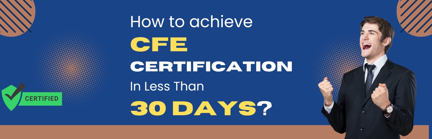 How to achieve CFE certification in just 30 Days - Academy of Internal Audit