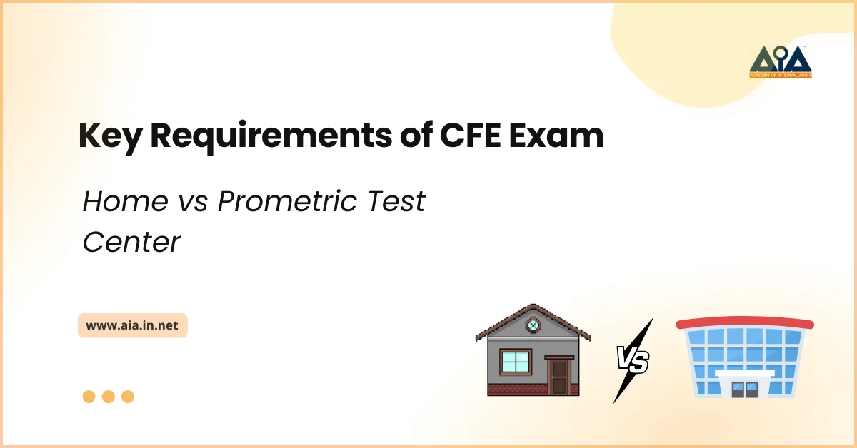 Key Requirements of CFE Exam: Home vs. Prometric Test Center