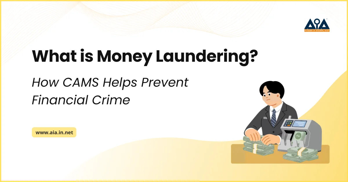What is Money Laundering and How CAMS Helps Prevent Financial Crime