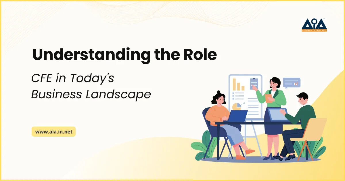 Understanding the Role of a CFE in Today's Business Landscape