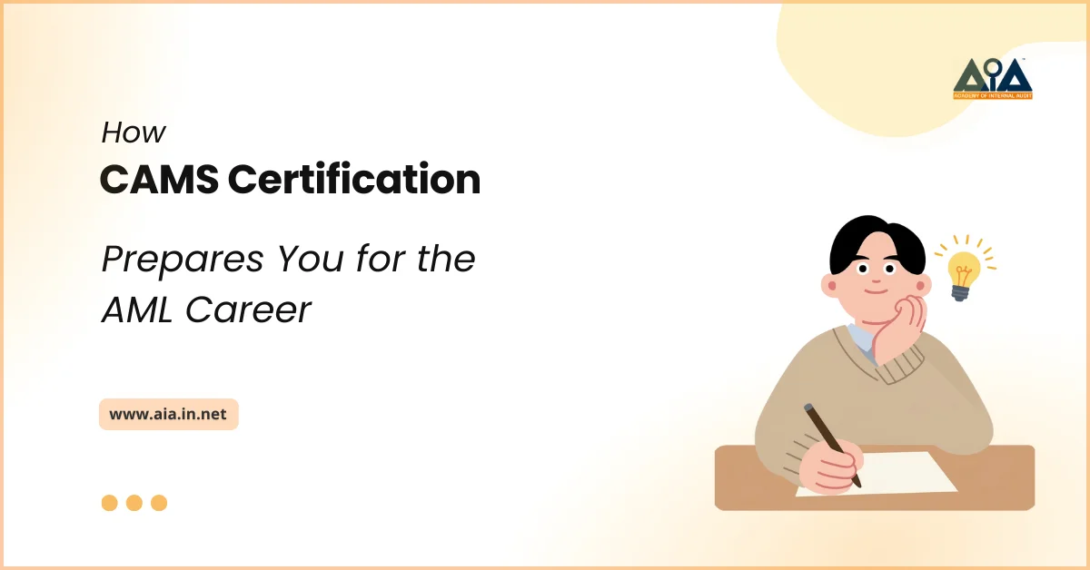 How CAMS Certification Prepares You for the AML Career