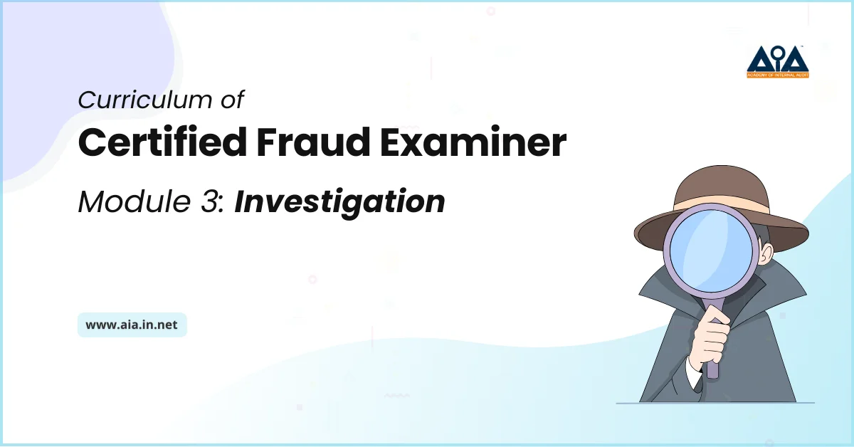 Curriculum of Certified Fraud Examiner Module 3  Investigation