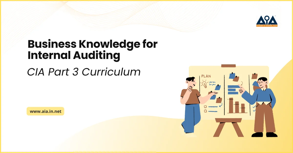 Business Knowledge for Internal Auditing - CIA Part 3 Curriculum