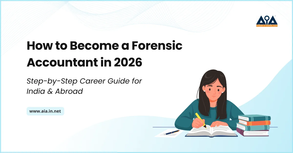 How to Become a Forensic Accountant in 2026 : Step-by-Step Career Guide for India & Abroad